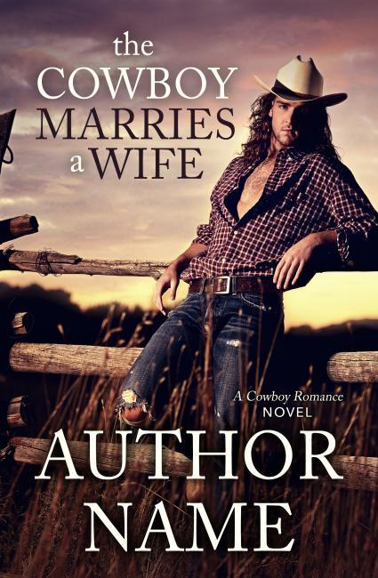 The Cowboy Marries A Wife